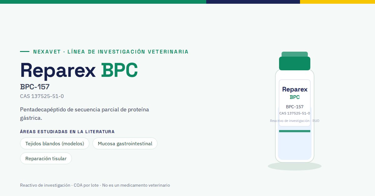 Reparex BPC, producto de la línea Nexavet basado en BPC-157, CAS 137525-51-0