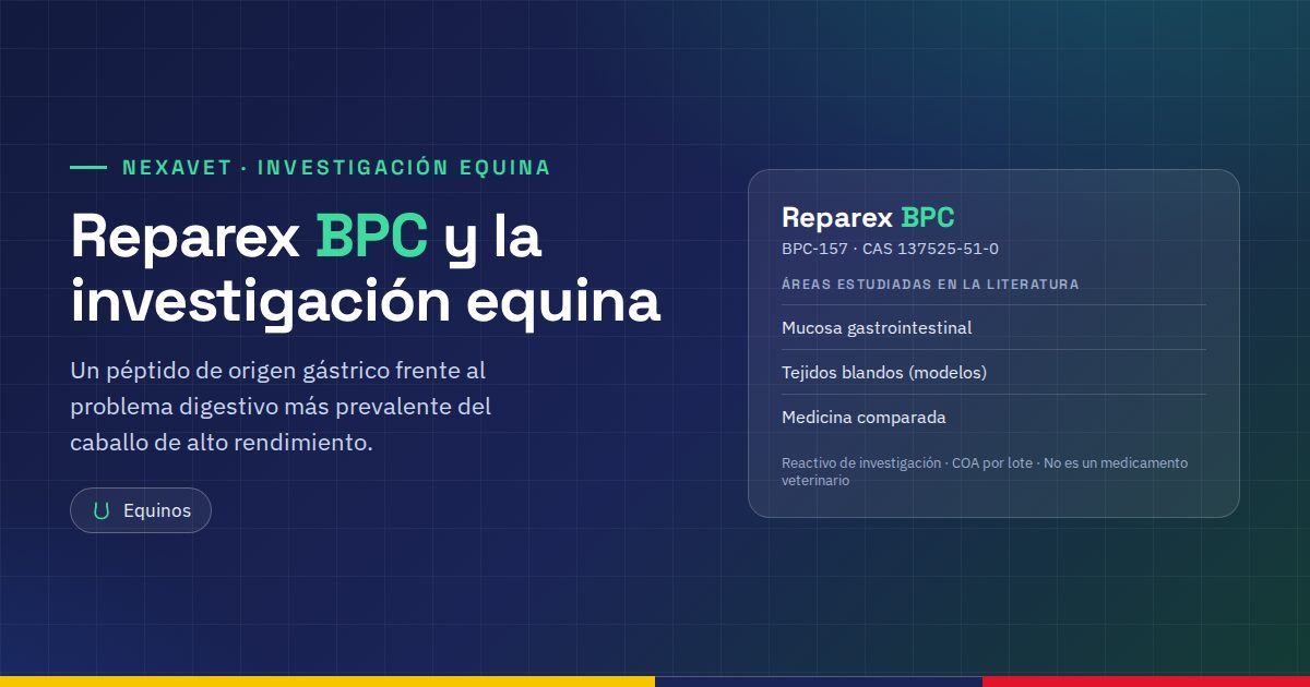 Reparex BPC: el BPC-157 en la investigación equina